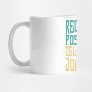 Recovery is Possible -Celebrate Mug